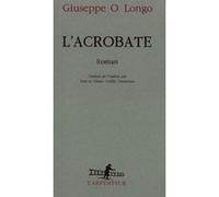 L'Acrobate Giuseppe O. Longo (Auteur), Jean Pastureau (Traduction)