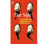 L'acrobatie aérienne de Confucius - Sijie Dai - J'ai Lu - Poche - Roman