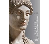 L'Acropole: Visite du musée et des monuments (French language edition)