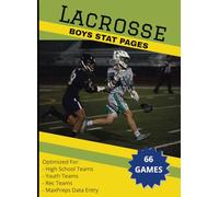 Lacrosse Boys Stats Pages: Coach Carl's Lacrosse Stats and Scorebook for 66 games, optimized for stat keepers and LAX coaches, makes a great gift for lacrosse moms dads or local LAX fans