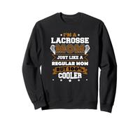 Lacrosse Mom Lax Mère comme Une Maman Normale mais 100% Cooler Sweatshirt