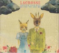 Lacrosse - This New Year Will Be for You and M [Import]