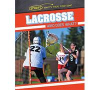 Lacrosse: Who Does What?