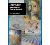 L'acrylique : de l'abstrait vers le figuratif Corinne Héron-Mimouni (Auteur)