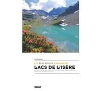 Lacs de l'Isère, les plus belles randonnées Roger Hémon (Auteur)