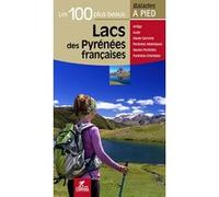 Lacs des pyrenees francaises les 100 plus beaux Collectif (Auteur)