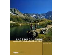 Jean-Michel Pouy – Lacs du Dauphiné : Randonnées de Belledonne aux Écrins – relié – Glénat