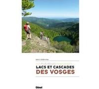 Lacs et cascades des Vosges Anne Renac (Auteur), Jérôme Renac (Auteur)