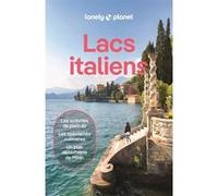 Lonely Planet – Lacs italiens – Itinéraires, expériences, conseils pratiques – 5e éd.