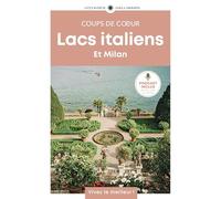 Lacs italiens et Milan: Guide Coups de coeur