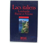 Lacs italiens - Lombardie, Parme et Vérone