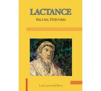 Lactance, recueil d'œuvres, par Jean Alexandre C. Buchon