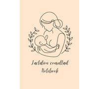 Lactation Consultant Notebook: Breastfeeding mom illustration - Breastmilk benefits back of the book
