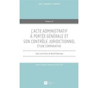 L'acte administratif à portée générale et son contrôle juridictionnel Étude comparative - Benoît Delaunay - Societe Legislation Comparee - broché - Etude