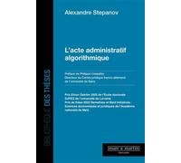 L'acte administratif algorithmique - Alexandre Stepanov - Mare & Martin - broché - Etude