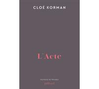 L'Acte - Cloé Korman - Julliard - ebook (ePub) - Roman