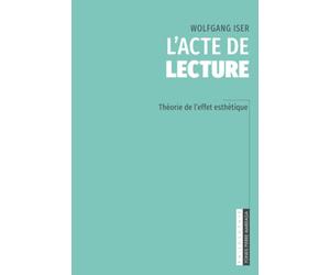 L'acte de lecture: Théorie de l'effet esthétique