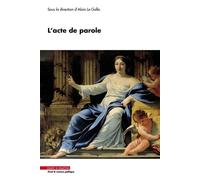 L'acte de parole - Alain Le Gallo - Mare & Martin - broché - Etude