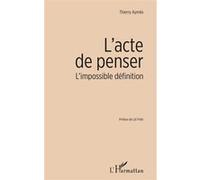 L'acte de penser Thierry Aymès (Auteur), Lili Frikh (Auteur)