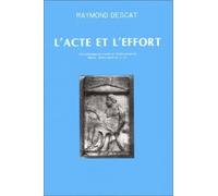 L'acte Et L'effort - Une Idéologie Du Travail En Grèce Ancienne, 8e-5e Siècle Av - J.-C