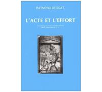 L'acte Et L'effort - Une Idéologie Du Travail En Grèce Ancienne, 8e-5e Siècle Av - J.-C