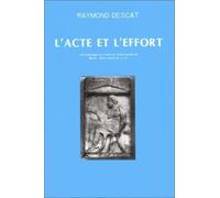 L'acte et l'effort: Une idéologie du travail en Grèce ancienne (8ème-5ème siècle av, J.-C.)