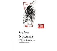 L'Acte inconnu Valère Novarina (Auteur), Michel Corvin (Edité par)
