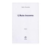L'Acte inconnu
