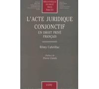 l'acte juridique conjonctif en droit privé français (213)