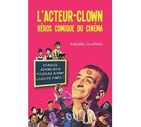 L'acteur-clown, héros comique du cinéma. Pourquoi aimons-nous toujours autant Louis de Funès ?