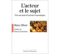 L'acteur et le sujet : Vers un nouvel acteur économique
