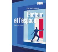 L'acteur et l'espace - Declan Donnellan - Entretemps - broché - Essai