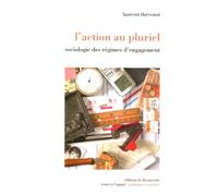 L'action Au Pluriel - Sociologie Des Régimes D'engagement