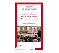 L'action Collective Face À L'imbrication Des Rapports Sociaux - Classe, Ethnicité, Genre