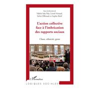 L'action Collective Face À L'imbrication Des Rapports Sociaux - Classe, Ethnicité, Genre