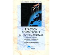L'action Commerciale À L'international - Aspects Marketing, Financier Et Juridique