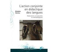L'action conjointe en didactique des langues: Élaborations conceptuelles et méthodologiques