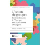 L'action de groupe : le droit français à l'épreuve des expériences étrangères Colloque du du 26 mars 2015 - Aristide Lévi - Societe Legislation Comparee - broché - Etude