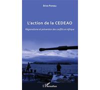 Brice Poreau – L'action de la CEDEAO – Régionalisme et prévention des conflits en Afrique