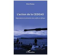 Brice Poreau – L'action de la CEDEAO – Régionalisme et prévention des conflits en Afrique