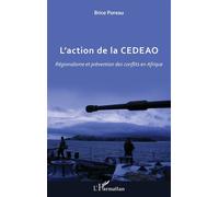 Brice Poreau – L'action de la CEDEAO – Régionalisme et prévention des conflits en Afrique