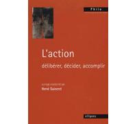 L'action- délibérer, décider, accomplir - Hervé Guineret - Ellipses - broché - Essai