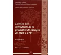 L'action Des Intendants De La Généralité De Limoges De 1683 À 1715