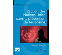 L'action des Nations Unies dans la prévention du terrorisme