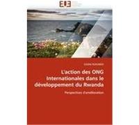 L'action des ONG Internationales dans le développement du Rwanda RUKUNDO, EGIDIA (Auteur)
