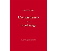 L'action directe Suivi de: Le sabotage - Emile Pouget - La Republique Des Lettres - broché - Essai