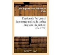 L'action du feu central démontrée nulle à la surface du globe - de Jean-Baptiste Louis - Hachette Bnf - broché - Livre