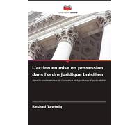 L'action en mise en possession dans l'ordre juridique brésilien: Aspects fondamentaux de l'existence et hypothèses d'applicabilité
