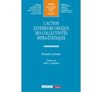 L'action extérieure oblique des collectivités infra-étatiques - Romain Leatham - Lgdj - broché - Etude