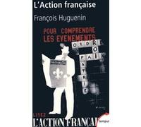 L'Action française François Huguenin (Auteur)